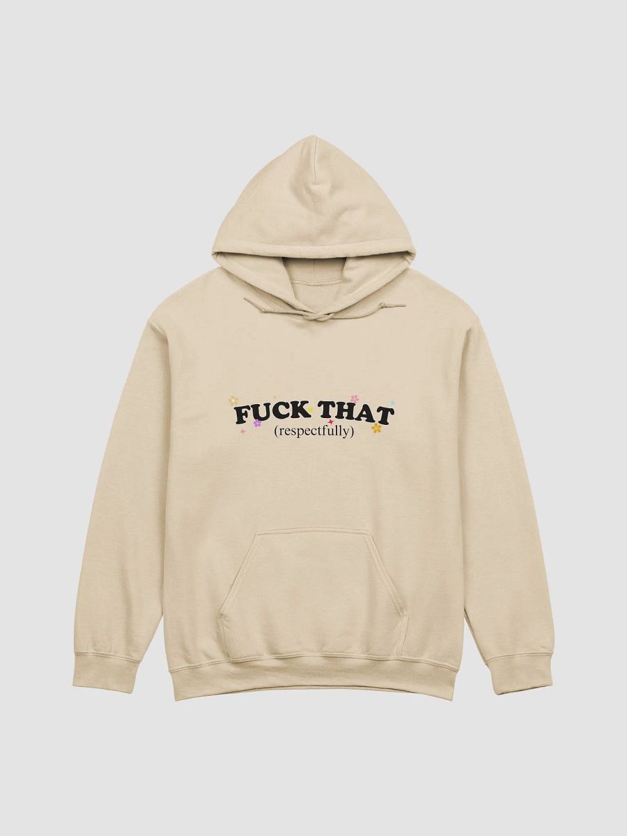 Fuck that respectfully Hoodie product image (1)