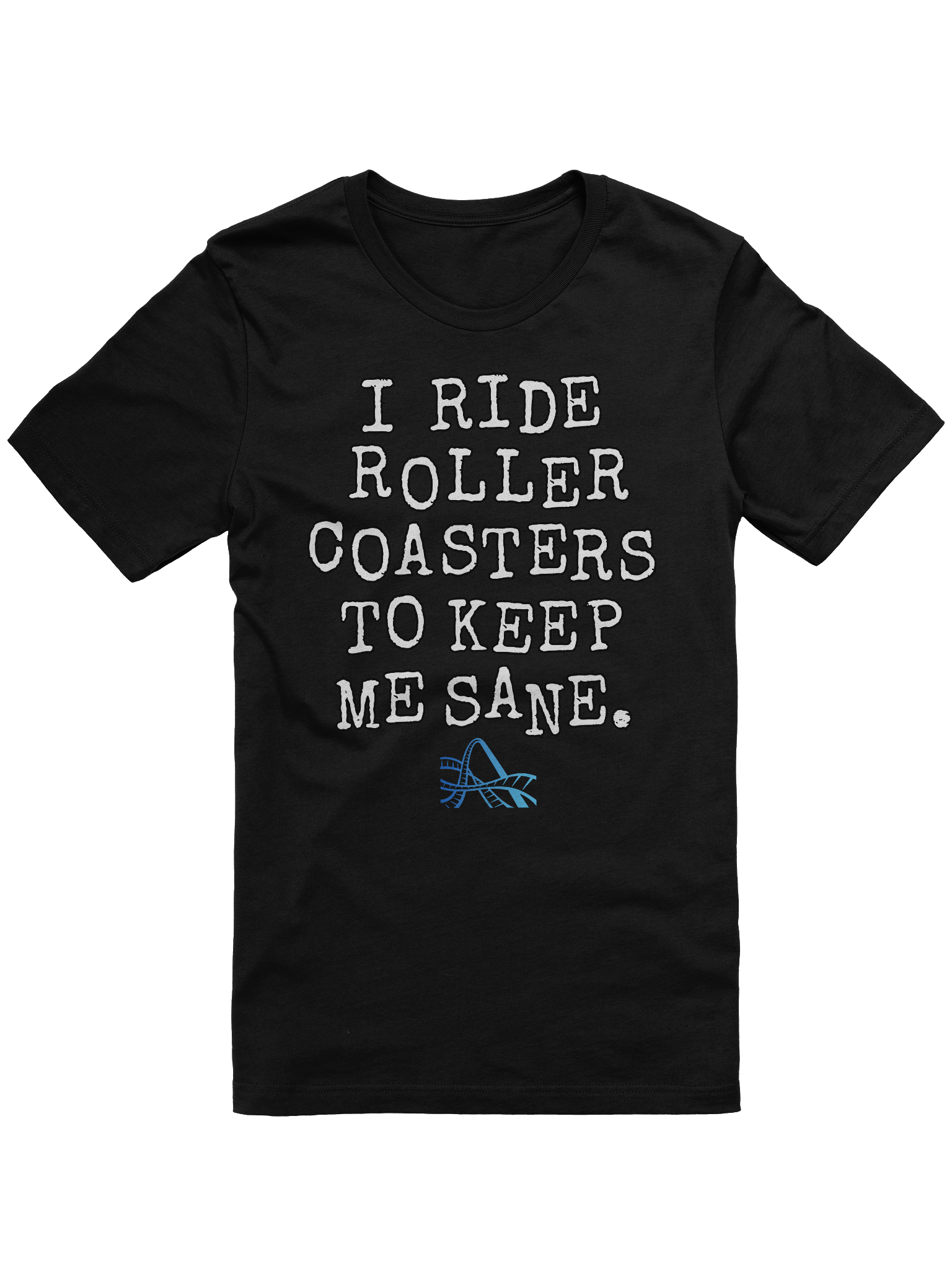 Roller Coasters Keep Me Sane product image (1)