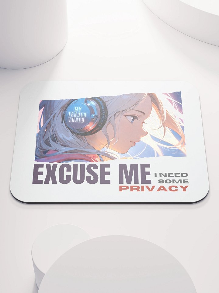 EXCUSE ME, I NEED SOME PRIVACY - Song Title Soft Mouse Pad product image (1)