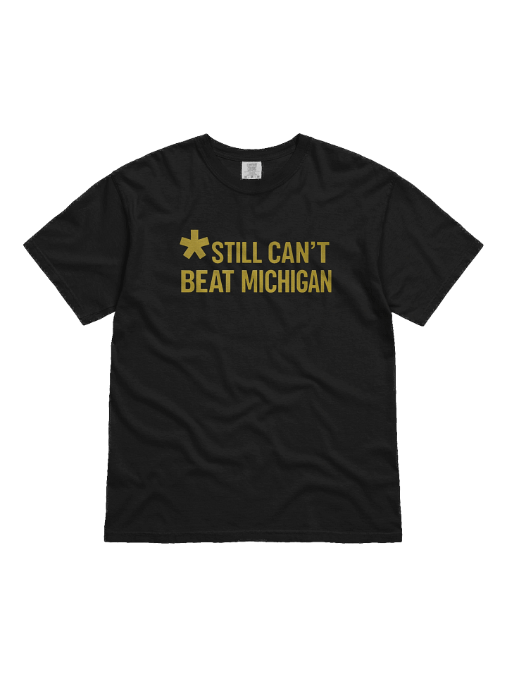 Still Can't Beat Michigan Shirt product image (1)