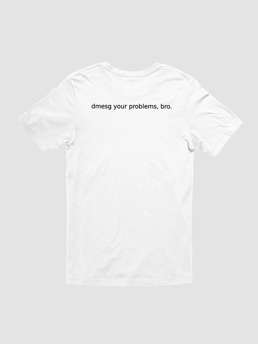 dmesg probs T-Shirt product image (1)