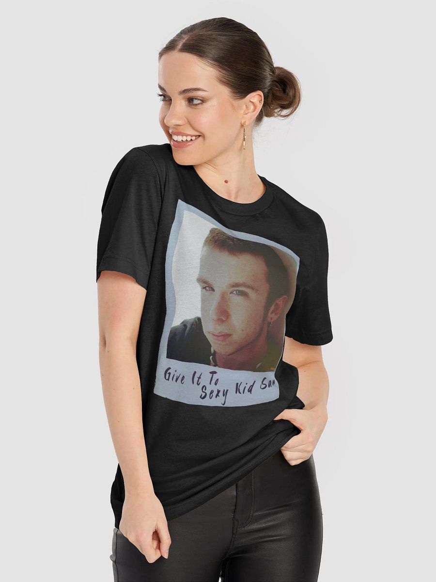 Give It To Sexy Kid Sam - T-Shirt product image (64)