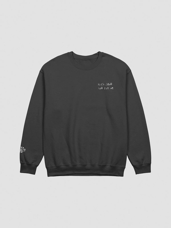 She's Just Not For Me - Sweatshirt product image (1)