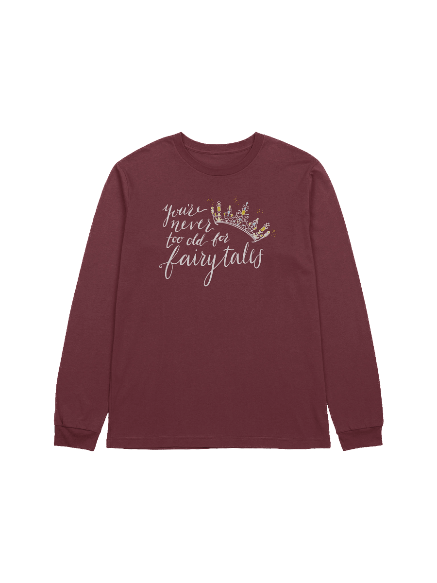 You're Never too old for Fairytales Super Soft Long Sleeve T-Shirt product image (1)