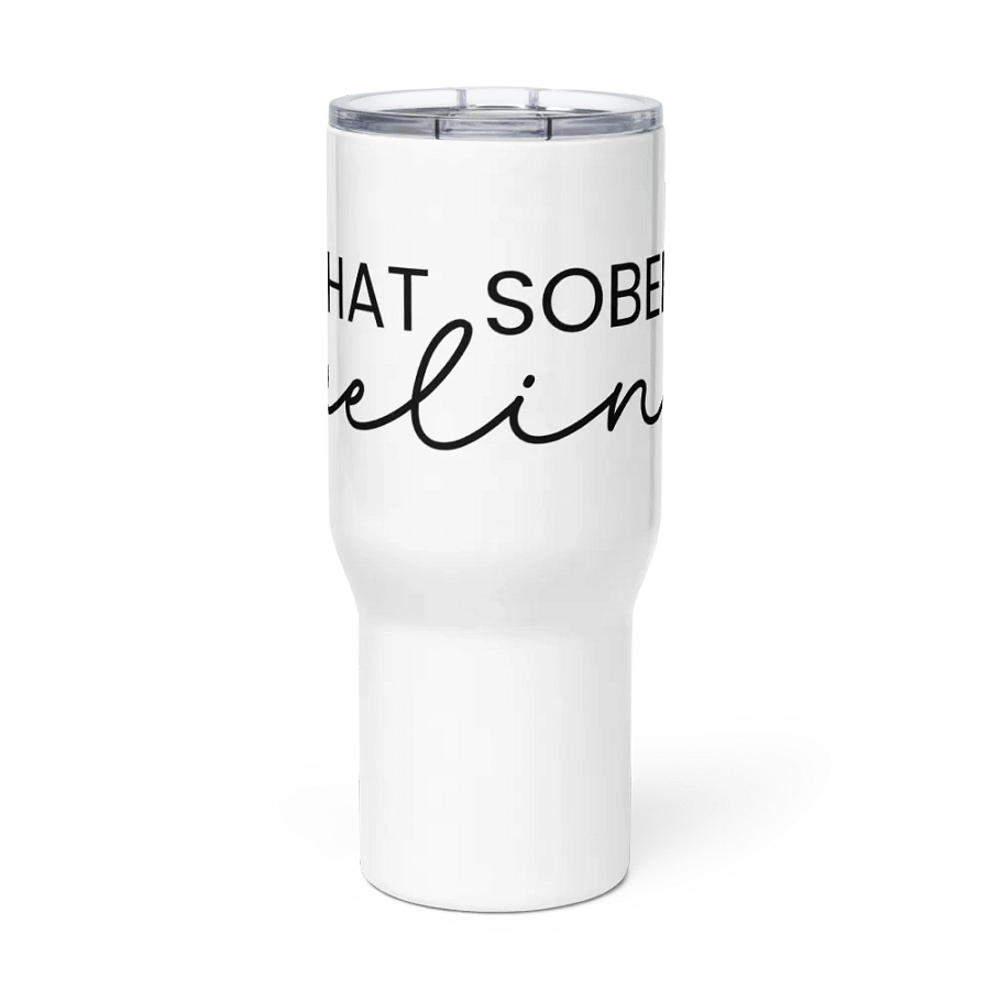 That Sober Feeling, Minimal & Elegant Sobriety Support Travel Mug With Handle product image (2)