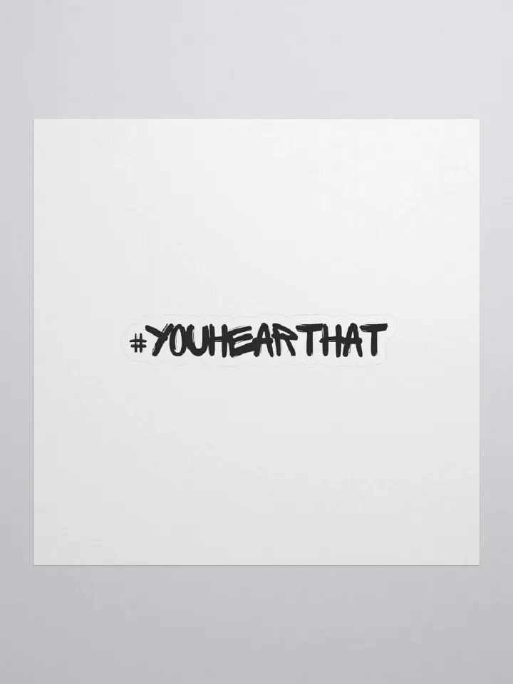 #youhearthat Sticker product image (1)