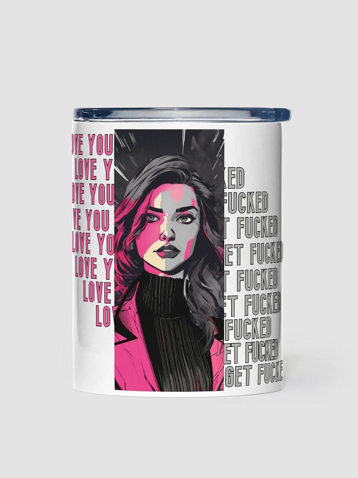 Pris- Love You, Get Fucked Stainless Steel Tumbler product image (1)