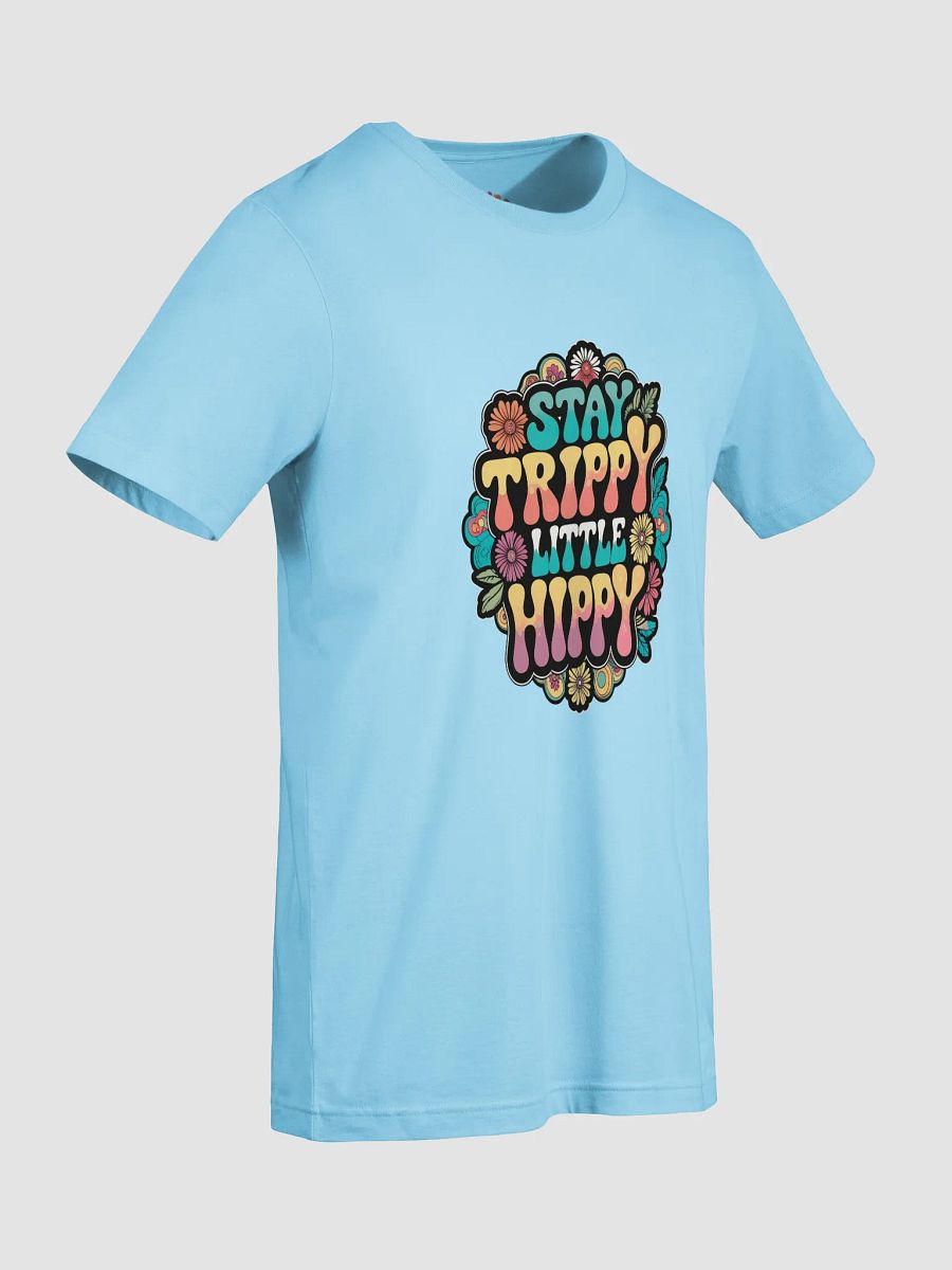 Stay Trippy Little Hippy T-Shirt product image (91)
