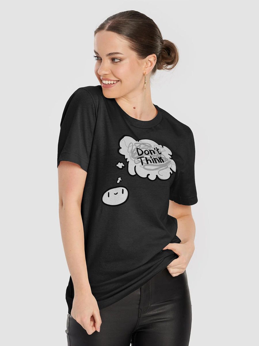 Don't Think Super-Soft Tee product image (8)
