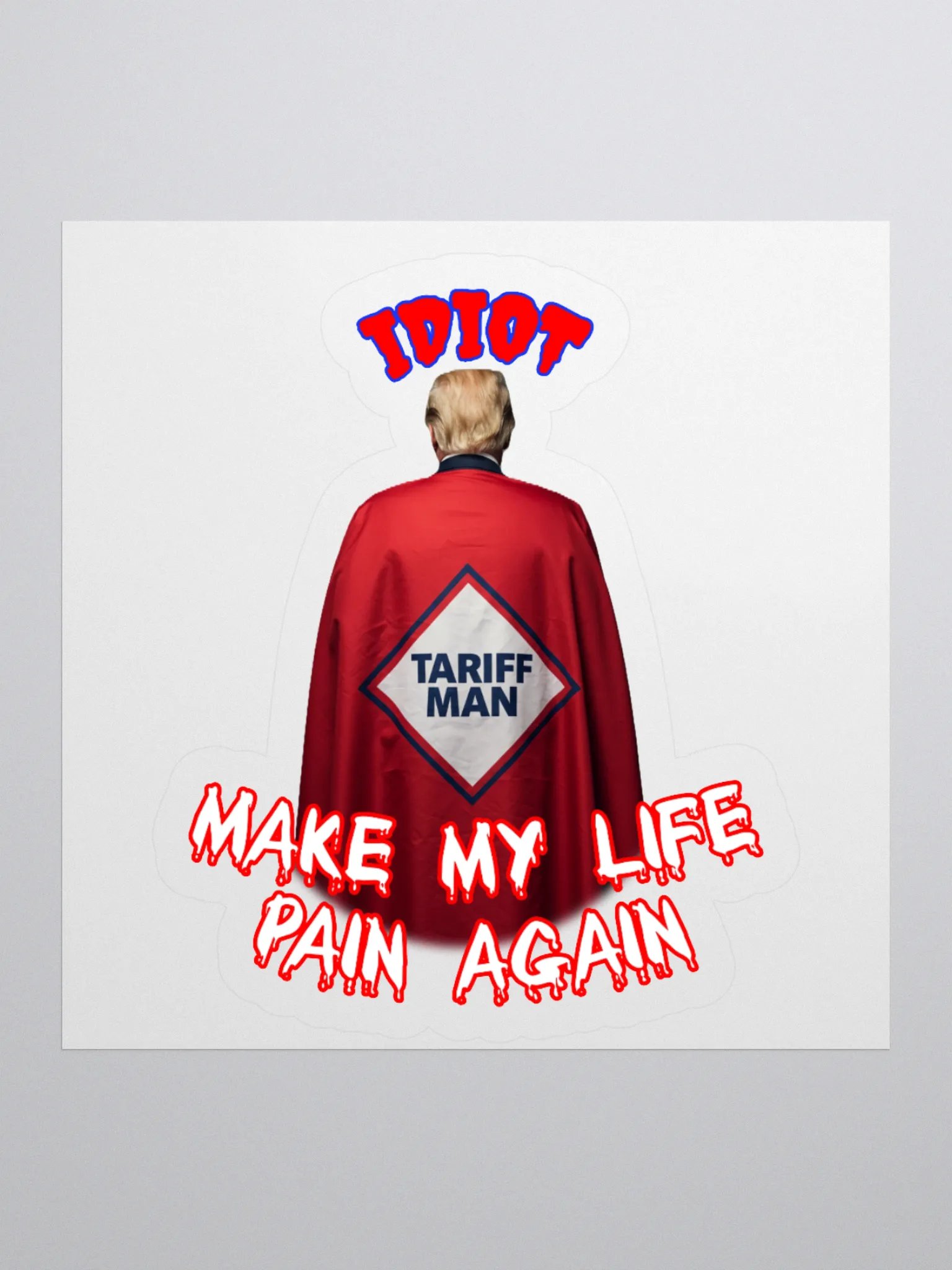 IDIOT TARIFF MAN Satirical Sticker product image (3)