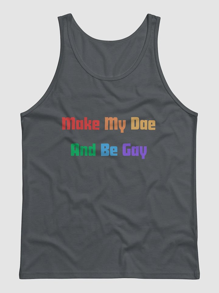 Tank: Make My Dae And Be Gay product image (1)