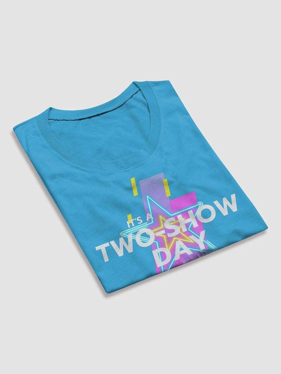 It's a two show day (white) - Ladies' Short Sleeve T-Shirt product image (4)