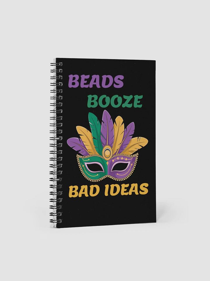 Beads, Booze And Bad Ideas - Funny Mardi Gras Spiral Notebook product image (2)