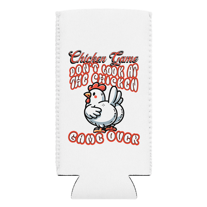 Chicken Game Dont Look At The Chicken Game Over Can Cooler product image (1)