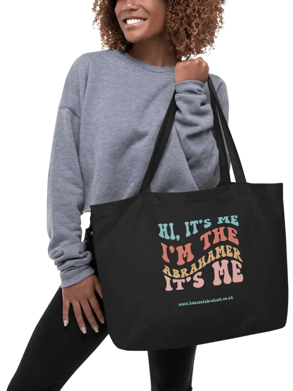 Hi, It's Me, I'm The Abrahamer, It's Me - Organic Tote Bag product image (2)