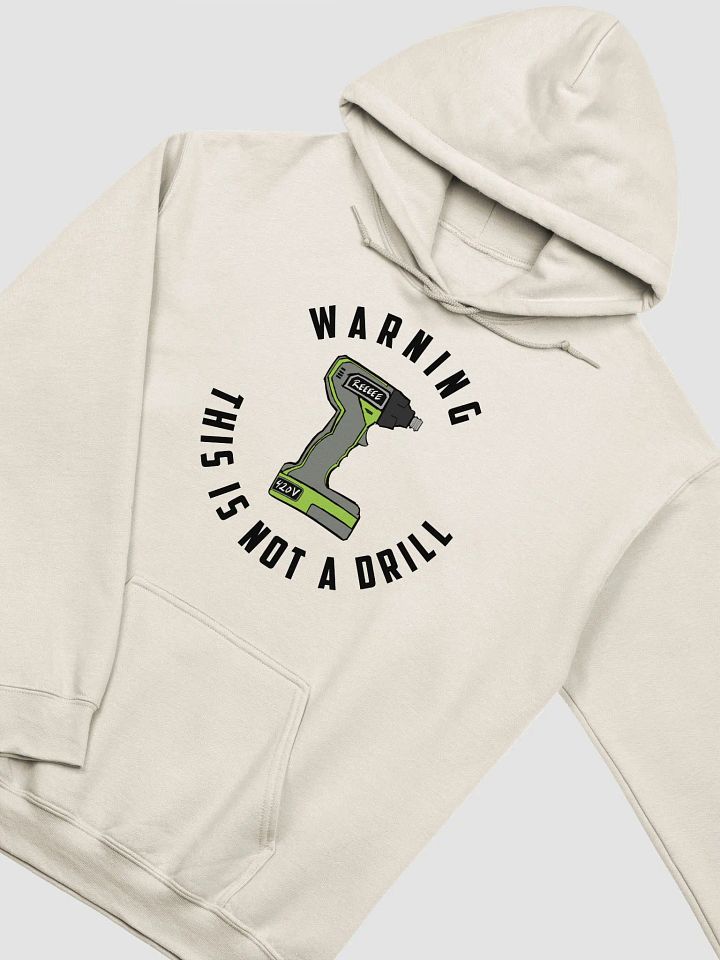 Not a Drill - Hoodie product image (4)