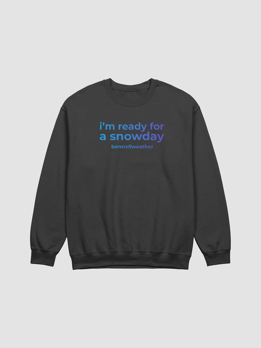 I'm ready for a snow day crewneck product image (1)