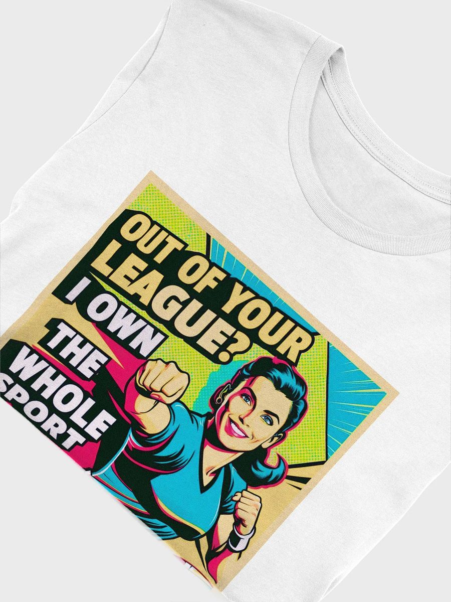Unisex Tee, Funny Sports Tee, Out Of Your League Shirt, Sporty T-Shirt, Athletic Top product image (5)