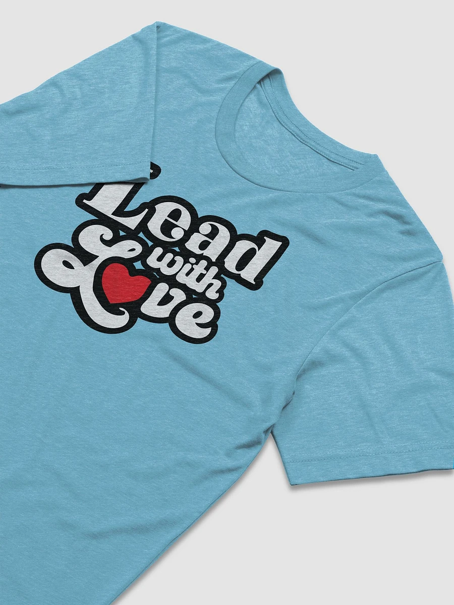 Lead With Love T-Shirt: Love product image (33)