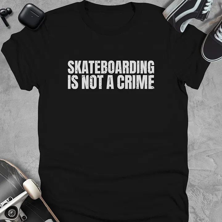 Skateboarding is not a crime, Skateboarding t-shirt, Unisex product image (1)