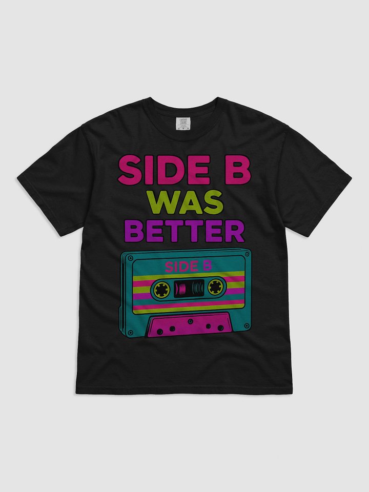 Side B Was Better T-Shirt product image (1)