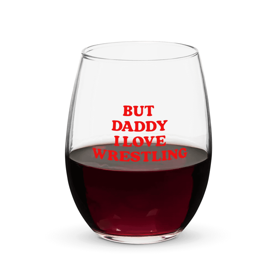 But Daddy, I Love Wrestling Wine Glass product image (4)