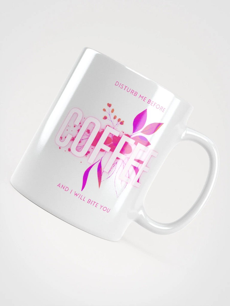 Disturb Me Before Coffee Mug product image (4)