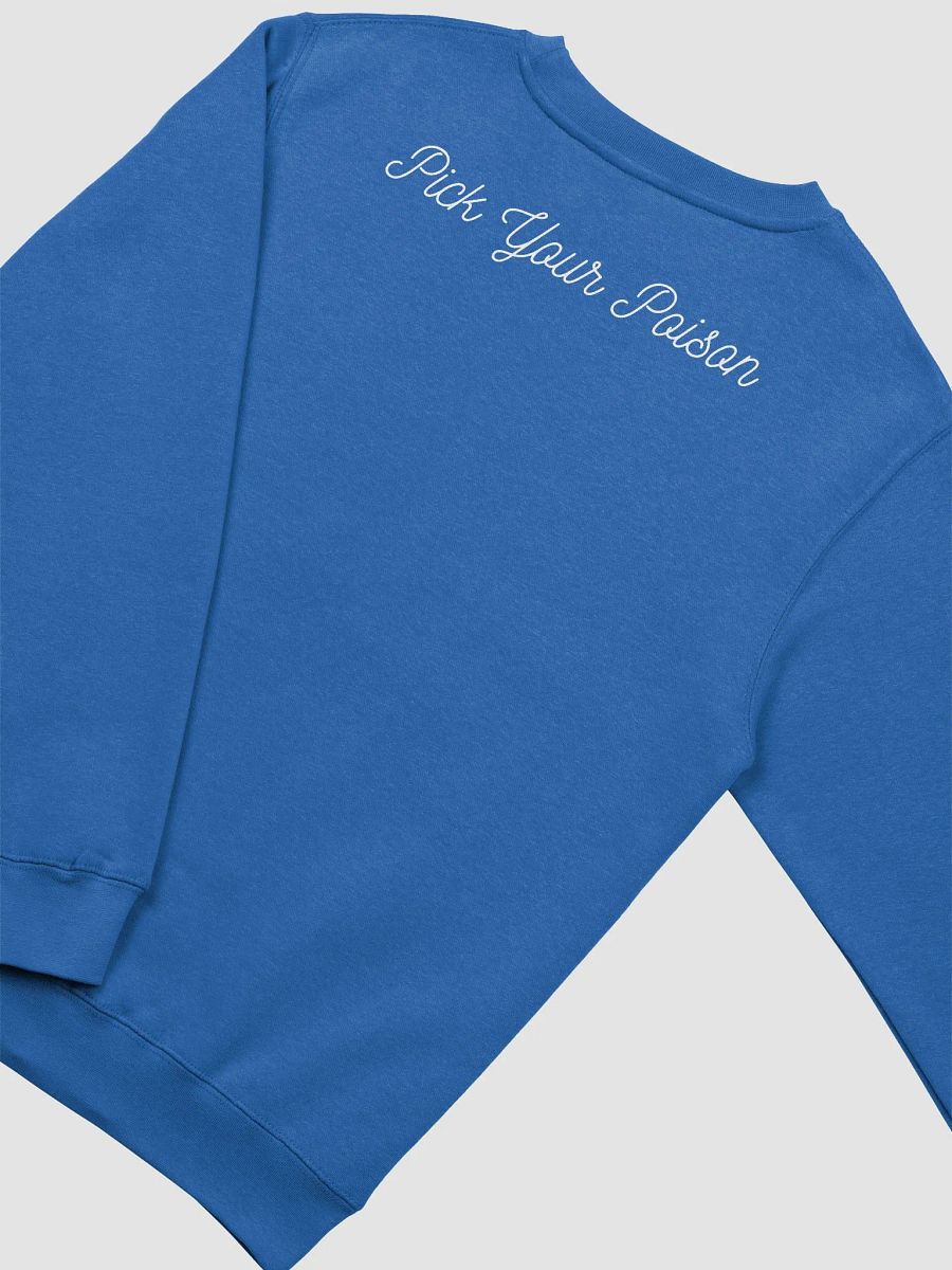 comeherefloyd Pick Your Poison Declaration Crewneck Sweatshirt product image (3)