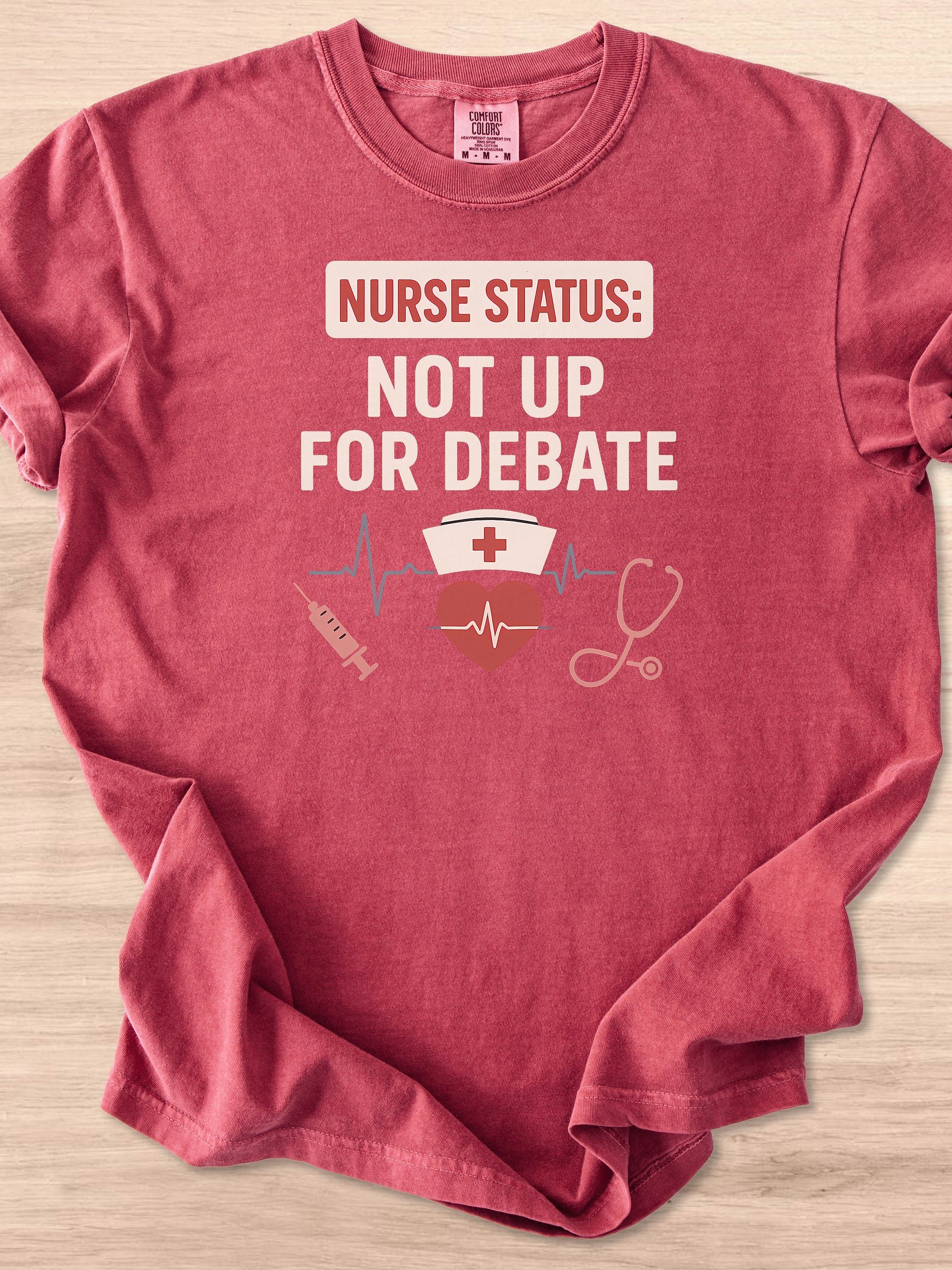 Nurse Status: Not Up For Debate Tee product image (32)