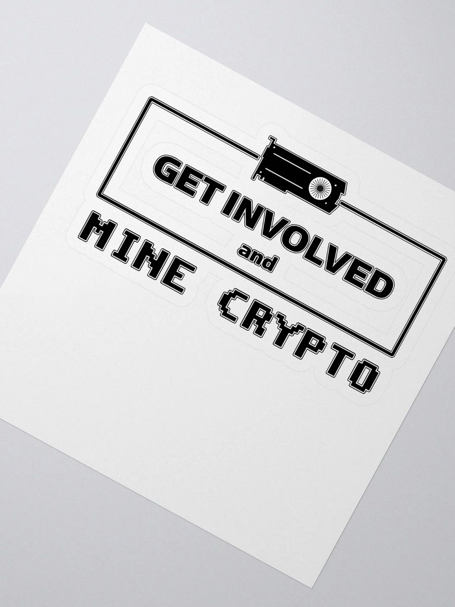 Get Involved, Mine Crypto - Black Stickers product image (2)