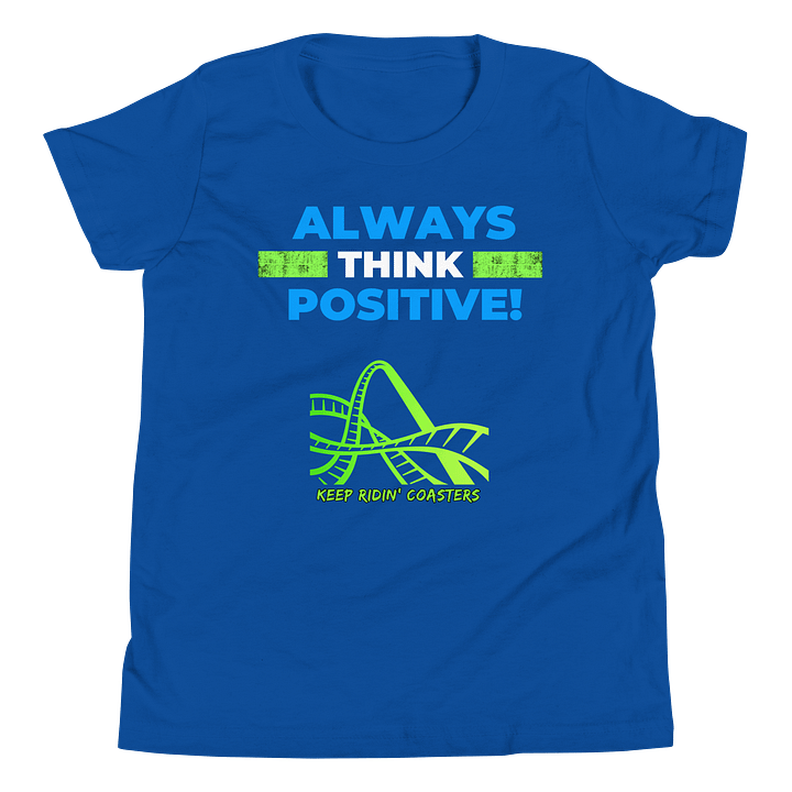 Always Think Positve - Youth Tee product image (1)