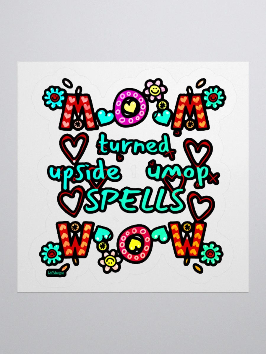 MOM TURNED UPSIDE DOWN SPELLS WOW product image (3)