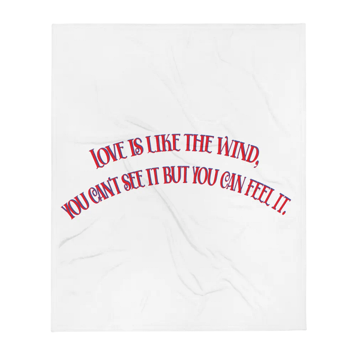 LOVE IS LIKE THE WIND, YOU CAN'T SEE IT BUT YOU CAN FEEL IT. product image (13)