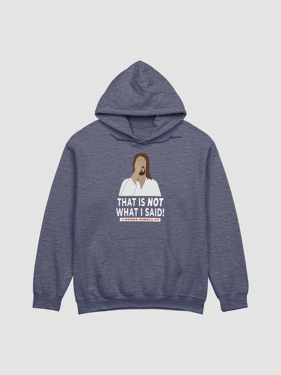 "That Is NOT What I Said" Jesus Facepalm Pullover Hoodie product image (2)
