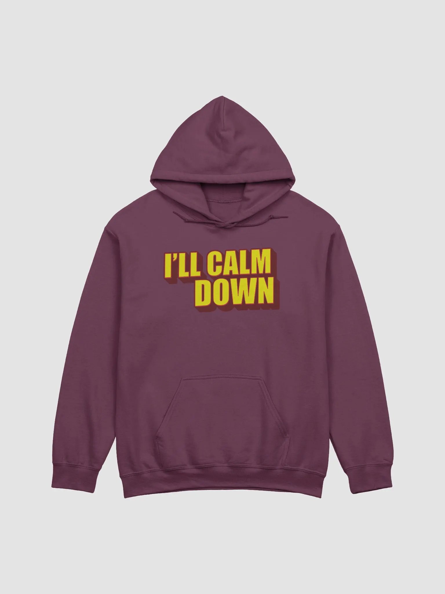 I'LL CALM DOWN BUT YOU CALM DOWN TOO product image (1)
