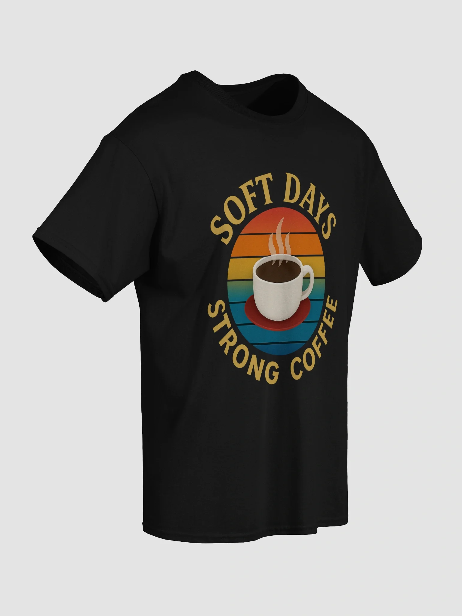 Soft Days Strong Coffee T-Shirt product image (4)