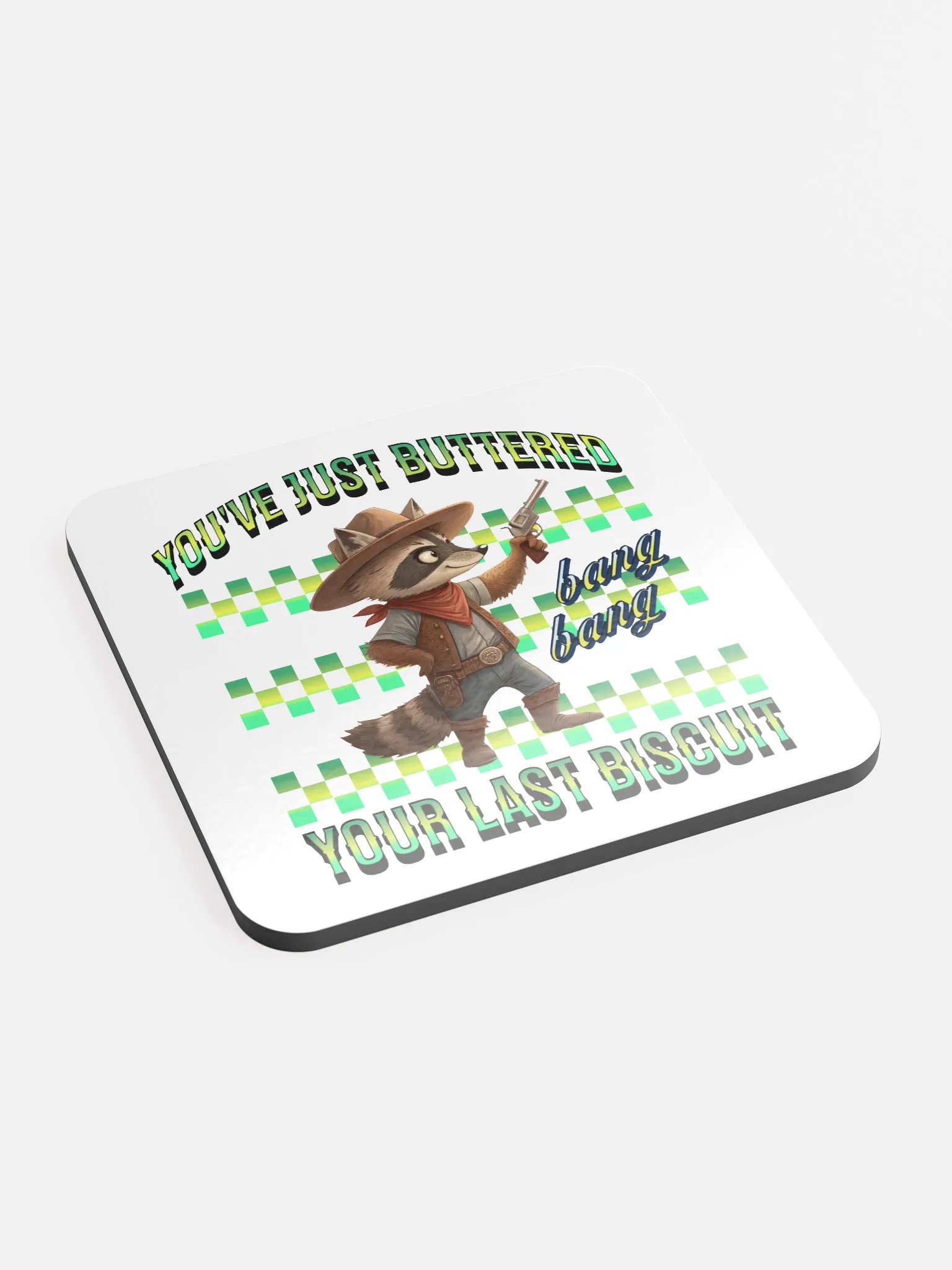 Youve Just Buttered Your Last Biscuit Raccoon Cork Coaster product image (3)