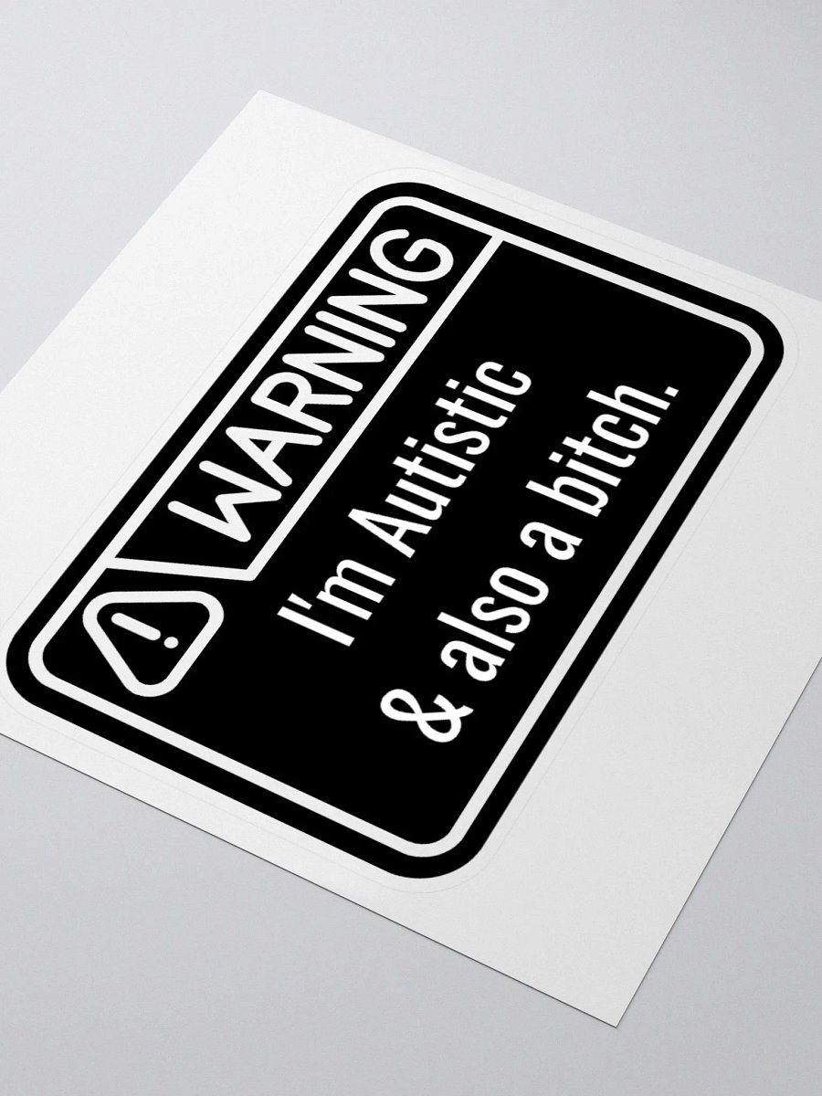 Sticker: WARNING Autistic & Also a Bitch product image (3)