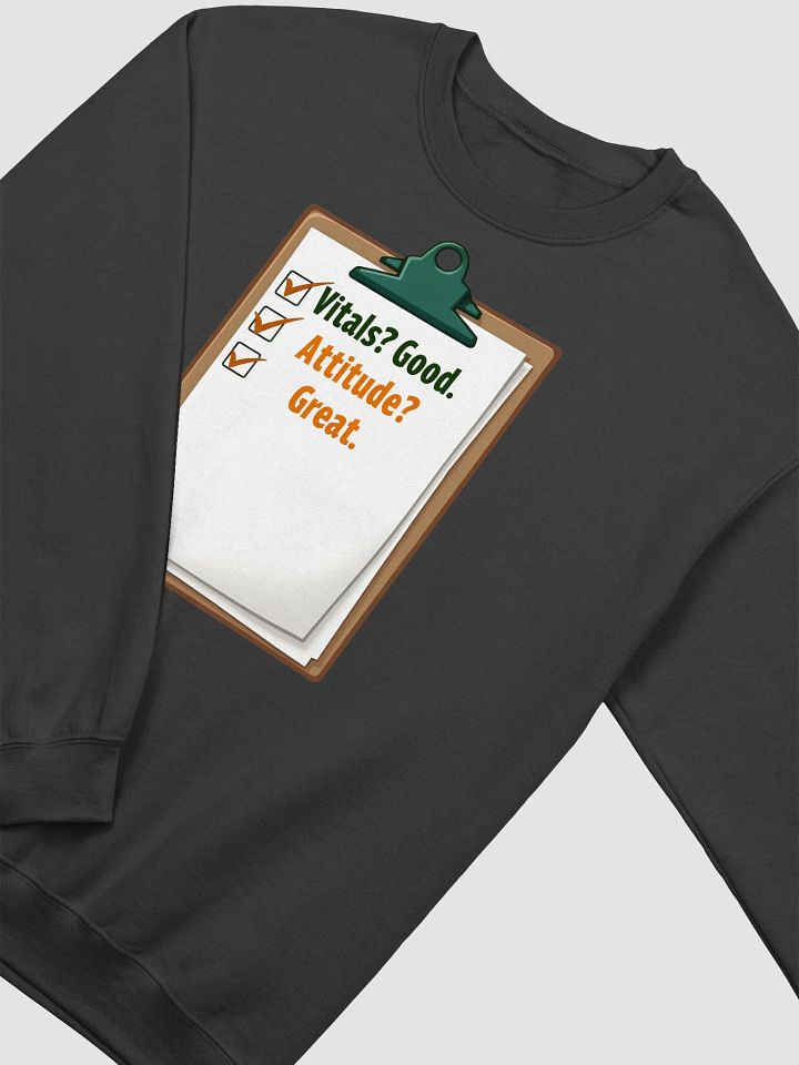 Good Vitals, Great Attitude Sweatshirt product image (17)