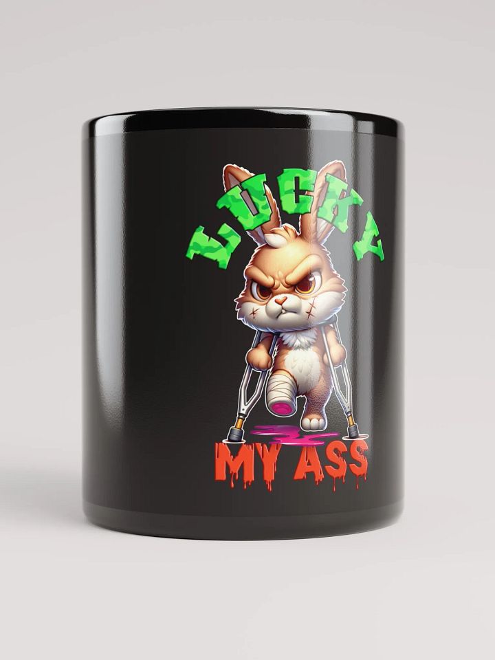 Lucky My Ass Glossy Mug product image (1)