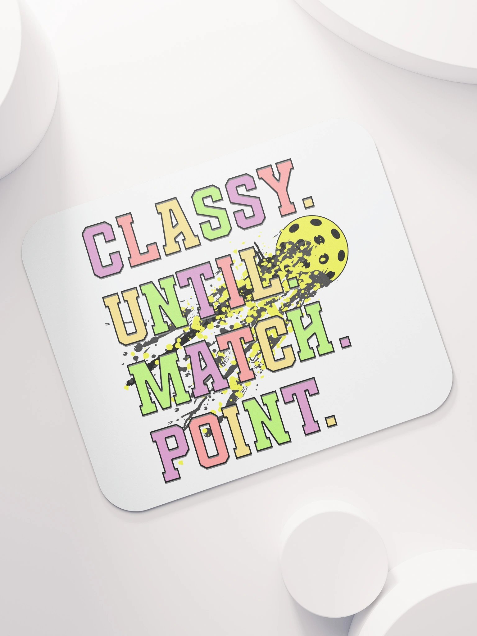 Classy Until Match Point Pickleball Splatter Smash Mouse Pad product image (7)