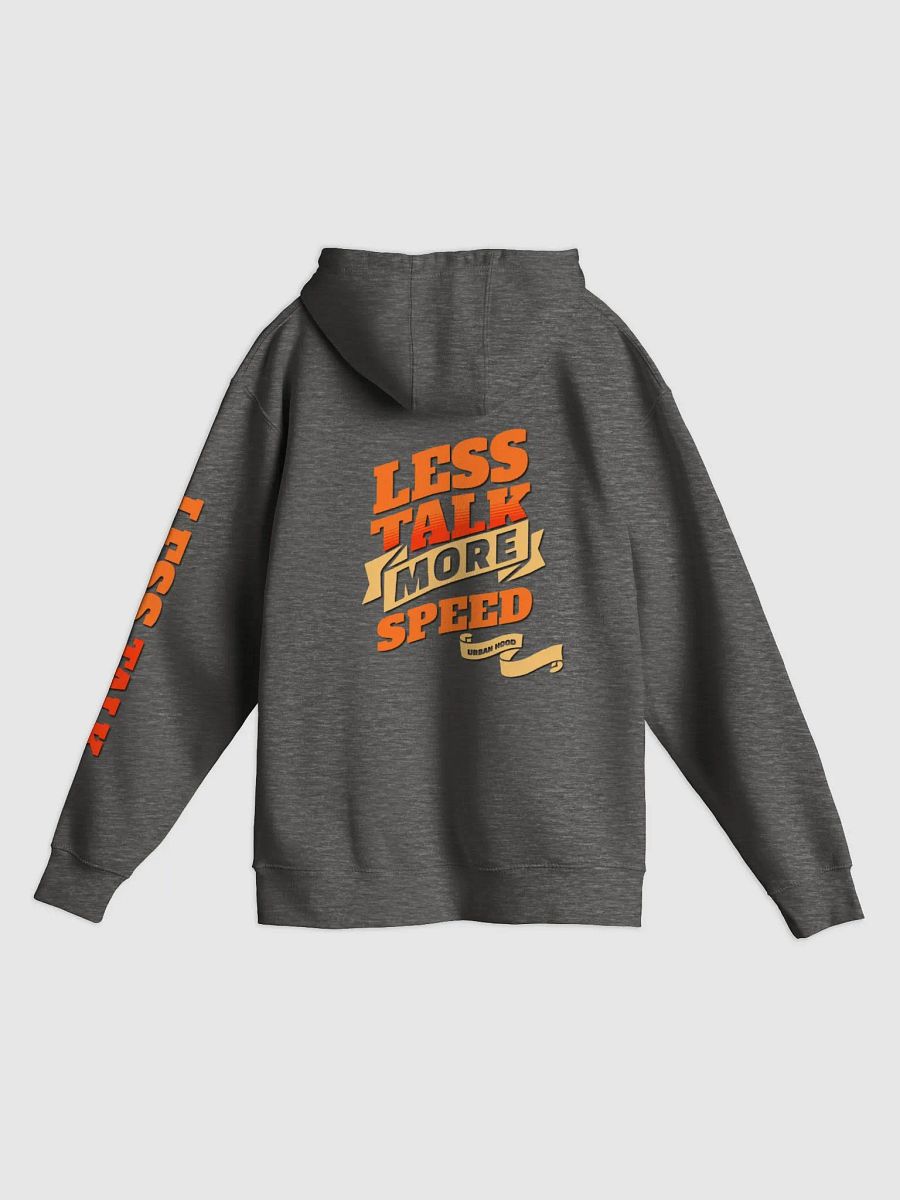 LESS TALK MORE SPEED BY URBAN HOOD product image (1)