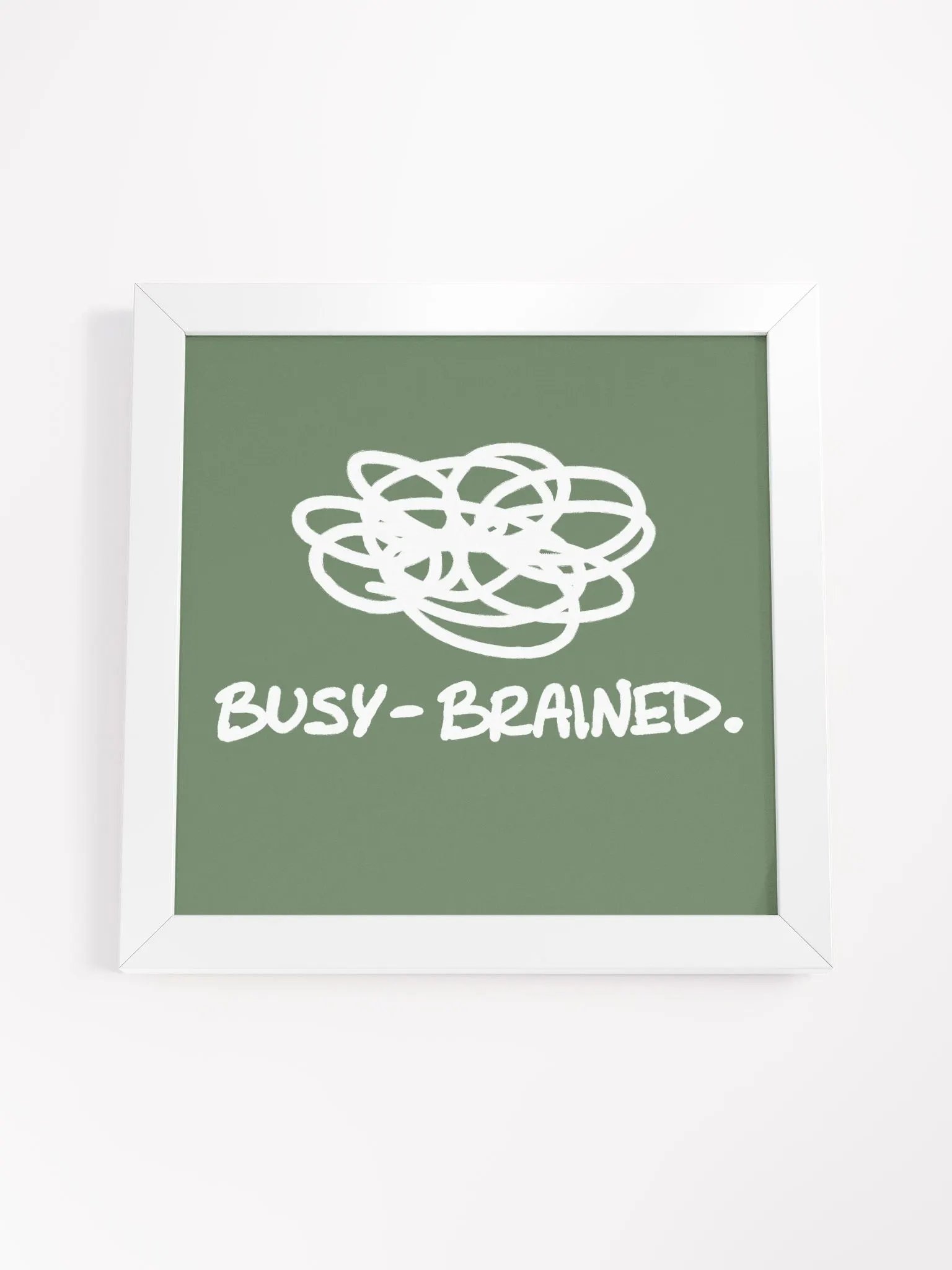 BUSY-BRAINED (sage and white) framed square poster product image (28)