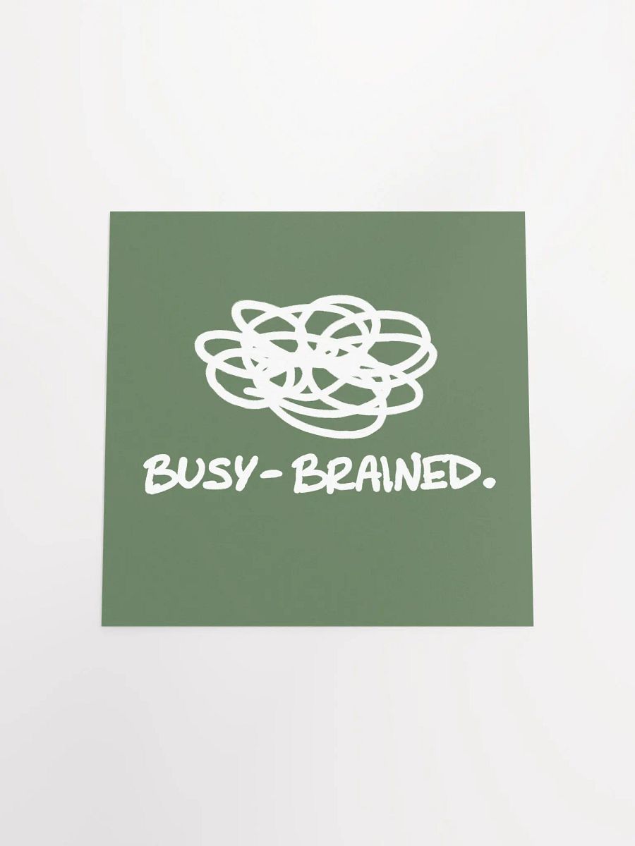 BUSY-BRAINED (sage and white) matte square poster product image (10)