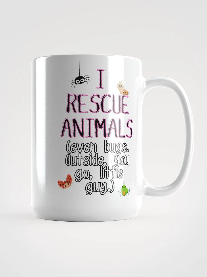 I Rescue Animals (Even Bugs) Mug product image (1)