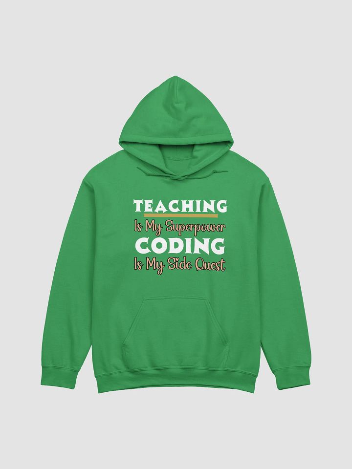 Teaching is My Superpower, Coding is My Side Quest Gildan Hoodie product image (19)