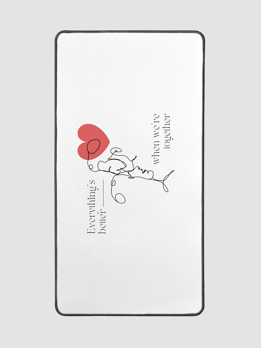 Everything's better when we are together | Desk Mat product image (2)