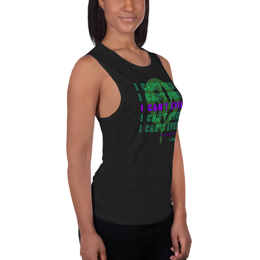 'I Can't Even' Flowy Muscle Tank (kbye) product image (3)