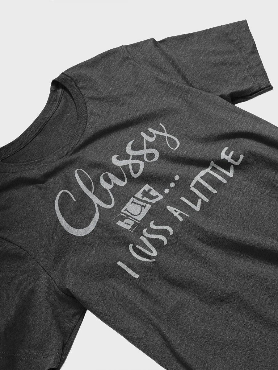 Classy but I Cuzz A Little Supersoft Tee (Dark) product image (3)
