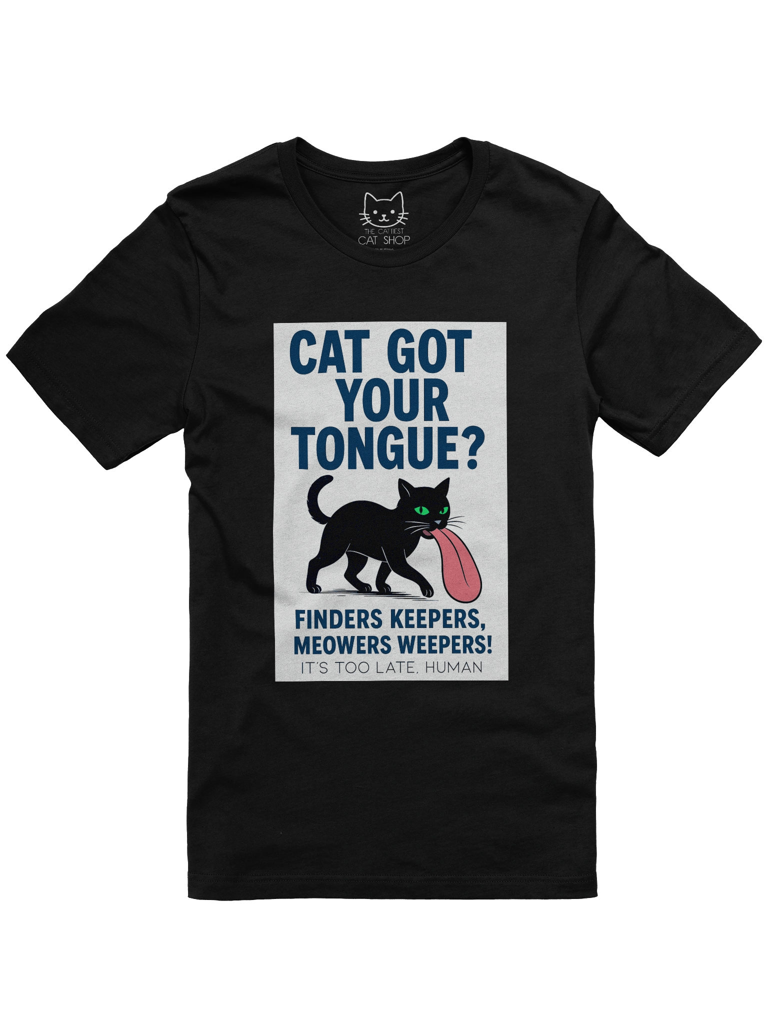 Cat Got Your Tongue? Unisex T-Shirt product image (1)
